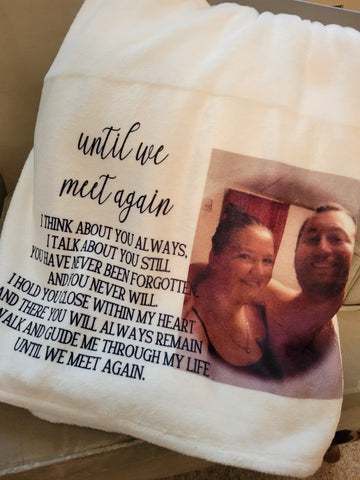 Until We Meet Again-Memorial Blanket